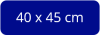 Rozmer 40 x 45 cm